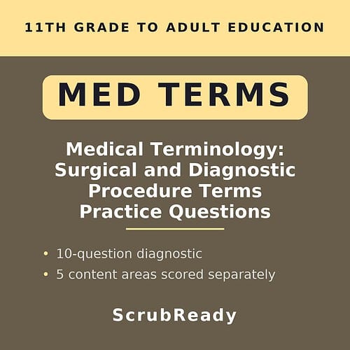 scrubready-nursing-medical-terminology-for-nursing-students-surgical-and-diagno.jpg Educational poster on medical terminology, surgical and diagnostic procedure terms, and practice questions for adult education.
