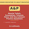 scrubready-nursing-muscle-twitch-summation-tetanus-and-motor-unit-recruitment-g.jpg Educational poster on muscle twitch, summation, tetanus, and motor unit recruitment practice questions for higher education.