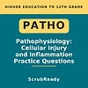 scrubready-nursing-pathophysiology-for-nursing-students-cellular-injury-and-inf.jpg Cover of a study guide titled 'Pathophysiology: Cellular Injury and Inflammation Practice Questions' for higher education, 12th grade level.