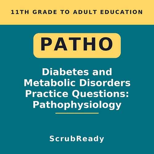 scrubready-nursing-pathophysiology-for-nursing-students-diabetes-and-metabolic-.jpg Educational book cover on diabetes and metabolic disorders practice questions for 11th grade to adult learners.