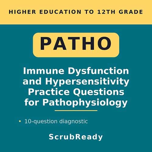 scrubready-nursing-pathophysiology-for-nursing-students-immune-dysfunction-and-.jpg Cover of PATHO practice questions book focusing on immune dysfunction and hypersensitivity for higher education students.