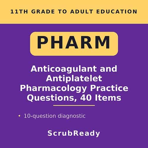 scrubready-nursing-pharmacology-basics-for-nursing-students-anticoagulant-and-a.jpg Homeschool Resource Co. offers 11th grade to adult education pharmacology practice questions on anticoagulant and antiplatelet medications.